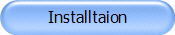 Installtaion